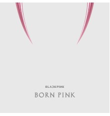 BLACKPINK - BORN PINK