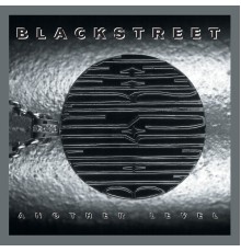 BLACKSTREET - Another Level (Expanded Edition)