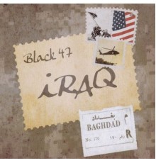 BLACK 47 - Iraq
