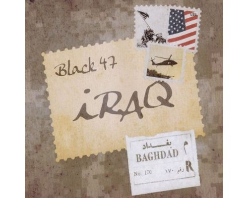 BLACK 47 - Iraq