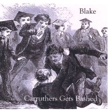 BLAKE - Carruthers Gets Bashed