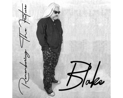 BLAKE - Remembering the Future