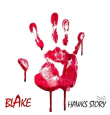 BLAKE - Dayz: Hawks Story