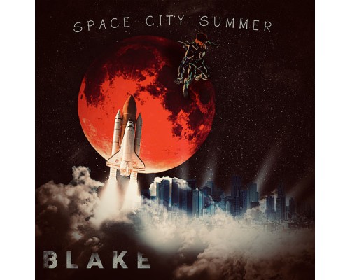 BLAKE - Space City Summer