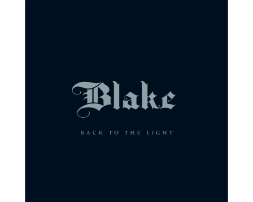 BLAKE - Back to the Light