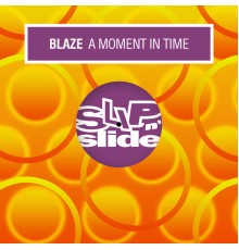 BLAZE - A Moment In Time