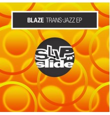 BLAZE - Trans-Jazz EP