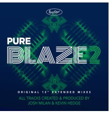 BLAZE - Pure Blaze 2