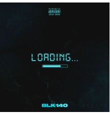 BLK 140 - LOADING...