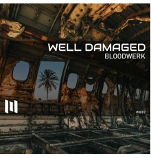 BLOODWERK - Well Damaged