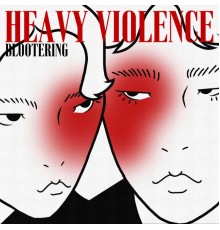 BLOOTERING - Heavy Violence