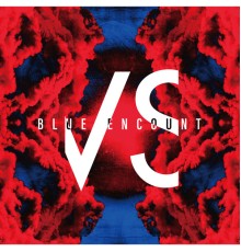 BLUE ENCOUNT - VS