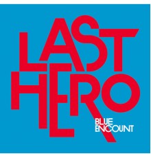 BLUE ENCOUNT - LAST HERO(Special Edition)