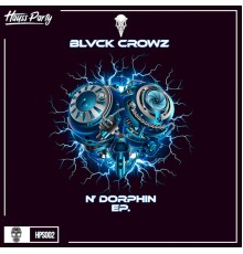 BLVCK CROWZ - N' DORPHIN EP