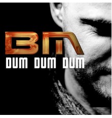 BM - Dum Dum Dum