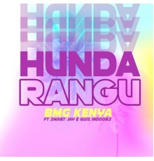 BMG Kenya - Hunda Rangu