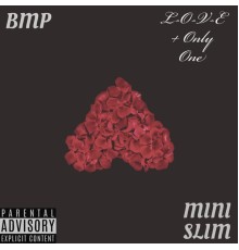 BMP - L-O-V-E + Only One