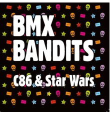 BMX Bandits - C86 / Star Wars