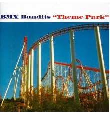 BMX Bandits - Theme Park