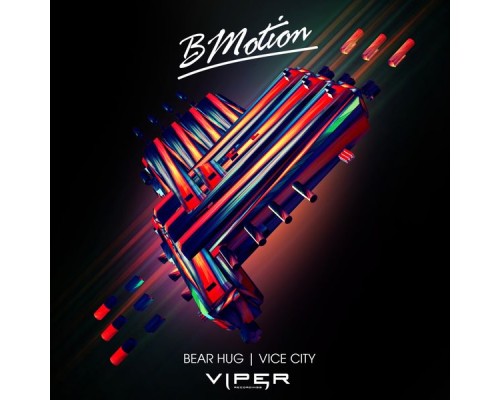 BMotion - Bear Hug / Vice City