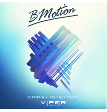 BMotion - Eutopia / Release Valve