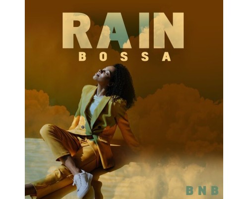 BNB - Rain Bossa