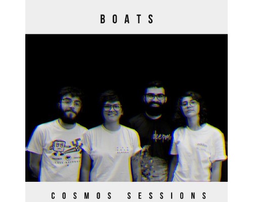 BOATS - Cosmos Sessions