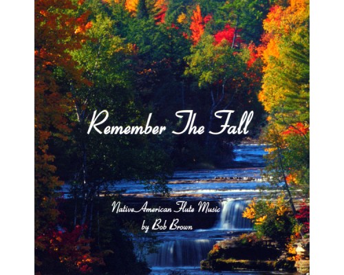 BOB BROWN - Remember the Fall