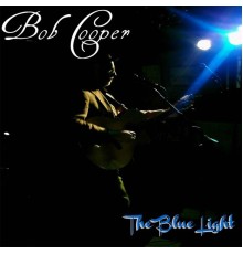 BOB Cooper - The Blue Light