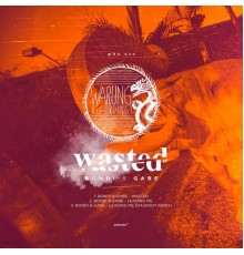 BONDI, Gabe - Wasted Ep