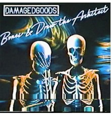 BONES & Drew The Architect - DamagedGoods