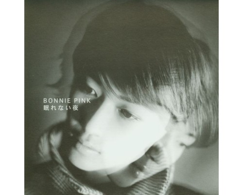 BONNIE PINK - Nemurenai Yoru