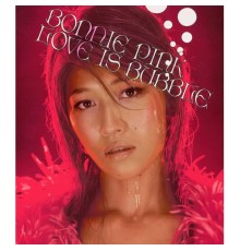 BONNIE PINK - LOVE IS BUBBLE