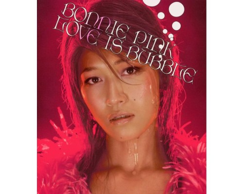 BONNIE PINK - LOVE IS BUBBLE