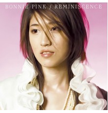 BONNIE PINK - REMINISCENCE