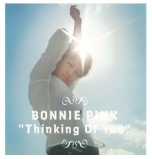 BONNIE PINK - Thinking Of You