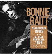 BONNIE RAITT - Washington DC Blues