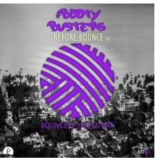 #BOOTYBUSTERS - Before:Bounce