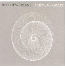 BOO HEWERDINE - Harmonograph