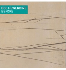 BOO HEWERDINE - Before