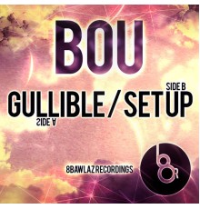 BOU - Gullible