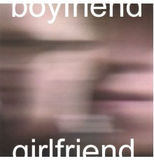 BOYFRIENDGIRLFRIEND - Boyfriendgirlfriend