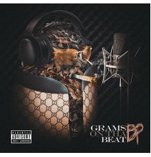 BP - grams on tha beat