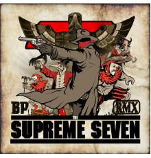 BP - The Supreme Seven  (Remix)