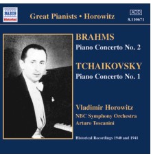 BRAHMS / TCHAIKOVSKY: Piano Concertos (Horowitz) (1940-1941) - BRAHMS / TCHAIKOVSKY: Piano Concertos (Horowitz) (1940-1941)