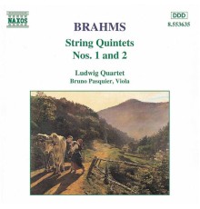 BRAHMS: String Quintets Nos. 1 and 2 - BRAHMS: String Quintets Nos. 1 and 2