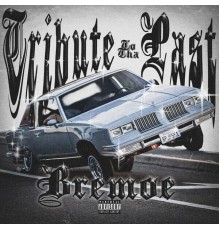 BREMOE - Tribute to Tha Past