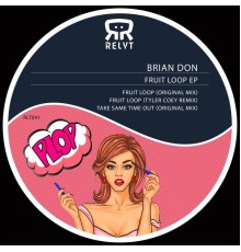 BRIAN DON - Fruit Loop