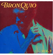 BRONQUIO - Vol. 3