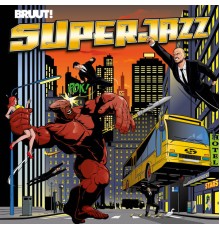 BRUUT! - Superjazz